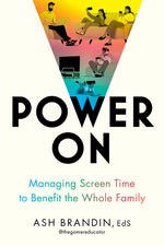 Book cover for Power on: Managing Screen Time to Benefit the Whole Family