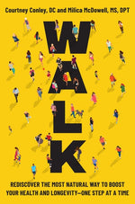 Book cover for Walk: Rediscover the Most Natural Way to Boost Your Health and Longevity--One Step at a Time