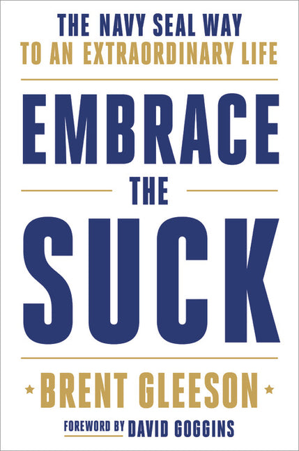 Book cover for Embrace the Suck: The Navy Seal Way to an Extraordinary Life