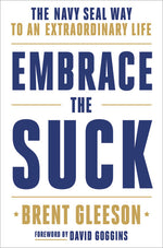 Book cover for Embrace the Suck: The Navy Seal Way to an Extraordinary Life