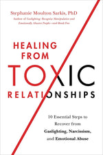Book cover for Healing from Toxic Relationships: 10 Essential Steps to Recover from Gaslighting, Narcissism, and Emotional Abuse