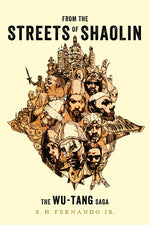 Book cover for From the Streets of Shaolin: The Wu-Tang Saga
