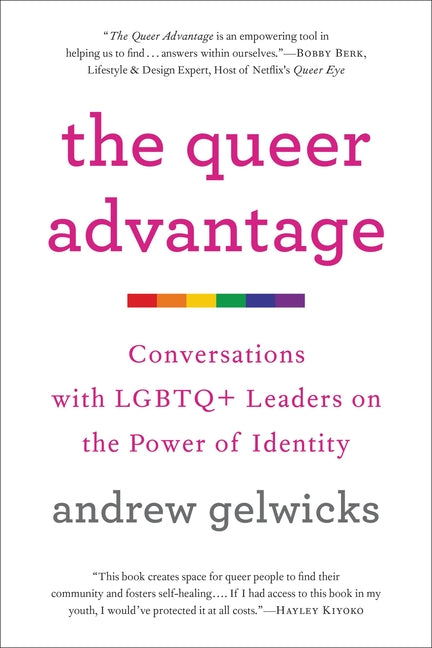 Book cover for The Queer Advantage: Conversations with LGBTQ+ Leaders on the Power of Identity