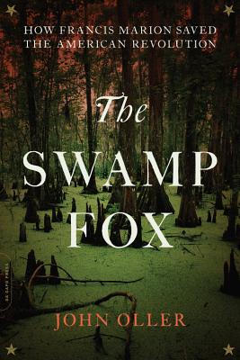 Book cover for The Swamp Fox: How Francis Marion Saved the American Revolution