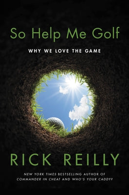 Book cover for So Help Me Golf: Why We Love the Game