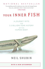 Book cover for Your Inner Fish: A Journey Into the 3.5-Billion-Year History of the Human Body