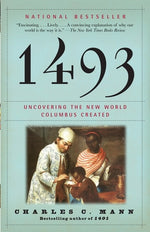 Book cover for 1493: Uncovering the New World Columbus Created