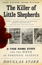 Book cover for Killer of Little Shepherds: A True Crime Story and the Birth of Forensic Science