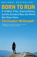 Book cover for Born to Run: A Hidden Tribe, Superathletes, and the Greatest Race the World Has Never Seen