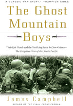 Book cover for Ghost Mountain Boys: Their Epic March and the Terrifying Battle for New Guinea--The Forgotten War of the South Pacific