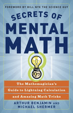 Book cover for Secrets of Mental Math: The Mathemagician's Guide to Lightning Calculation and Amazing Math Tricks