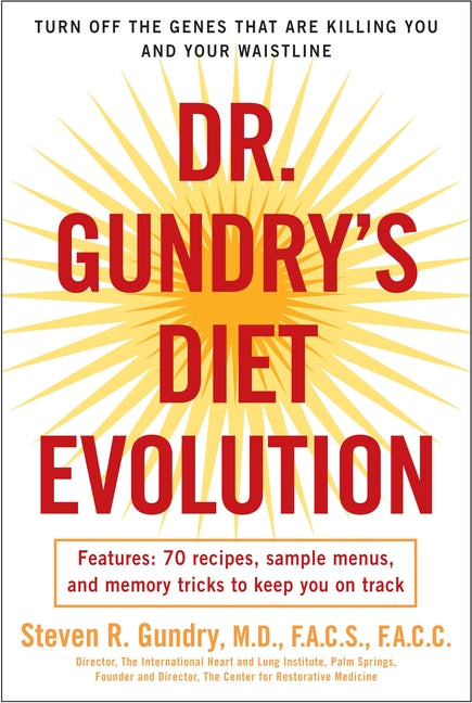 Book cover for Dr. Gundry's Diet Evolution: Turn Off the Genes That Are Killing You and Your Waistline