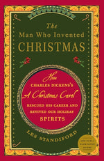 Book cover for Man Who Invented Christmas: How Charles Dickens's a Christmas Carol Rescued His Career and Revived Our Holiday Spirits