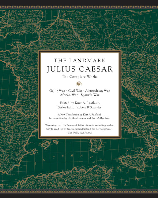 Book cover for Landmark Julius Caesar: The Complete Works: Gallic War, Civil War, Alexandrian War, African War, and Spanish War