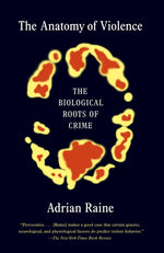 Book cover for Anatomy of Violence: The Biological Roots of Crime