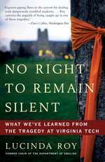 Book cover for No Right to Remain Silent: What We've Learned from the Tragedy at Virginia Tech