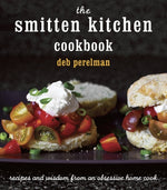 Book cover for The Smitten Kitchen Cookbook: Recipes and Wisdom from an Obsessive Home Cook