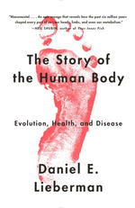Book cover for Story of the Human Body: Evolution, Health, and Disease