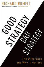 Book cover for Good Strategy Bad Strategy: The Difference and Why It Matters
