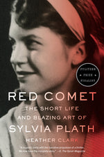 Book cover for Red Comet: The Short Life and Blazing Art of Sylvia Plath