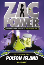 Book cover for Zac Power #1: Poison Island: 24 Hours to Save the World ... and Walk the Dog