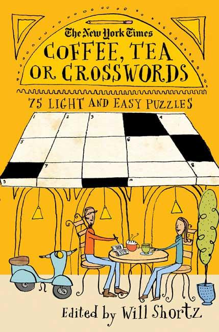 Book cover for New York Times Coffee, Tea or Crosswords: 75 Light and Easy Puzzles