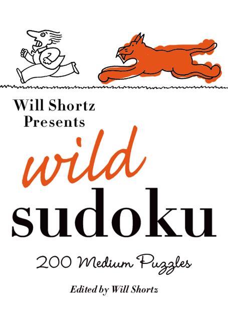 Book cover for Will Shortz Presents Wild Sudoku: 200 Medium Puzzles
