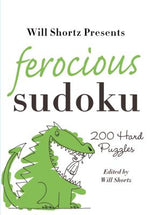 Book cover for Will Shortz Presents Ferocious Sudoku: 200 Hard Puzzles