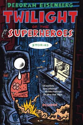 Book cover for Twilight of the Superheroes: Stories