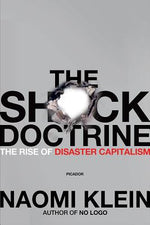 Book cover for The Shock Doctrine: The Rise of Disaster Capitalism