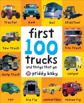 Book cover for First 100 Trucks: And Things That Go