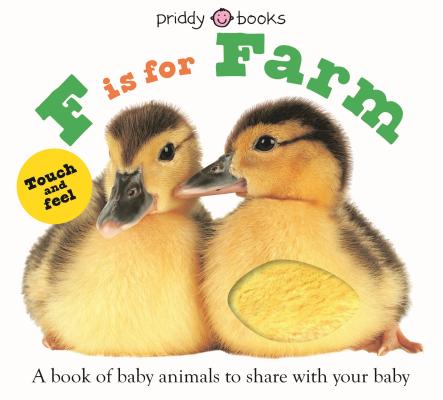 Book cover for ABC Touch & Feel: F Is for Farm: A Book of Baby Animals to Share with Your Baby
