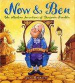 Book cover for Now & Ben: The Modern Inventions of Benjamin Franklin