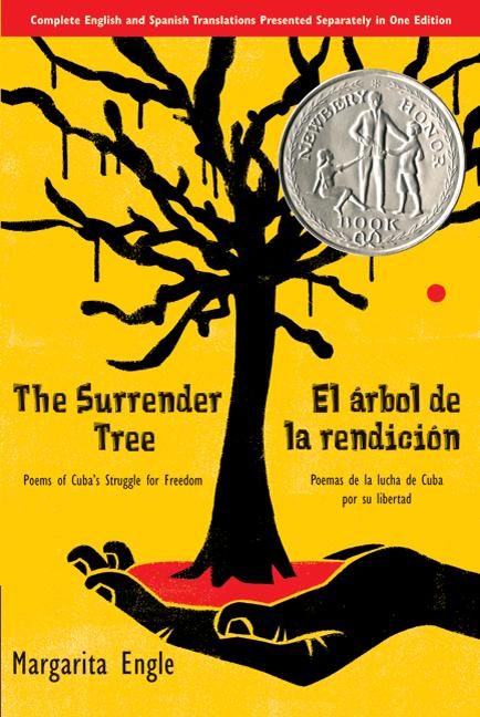 Book cover for The Surrender Tree / El Árbol de la Rendición: Poems of Cuba's Struggle for Freedom/ Poemas de la Lucha de Cuba Por Su Libertad (Bilingual)