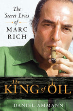 Book cover for King of Oil: The Secret Lives of Marc Rich