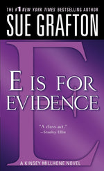 Book cover for E Is for Evidence: A Kinsey Millhone Mystery
