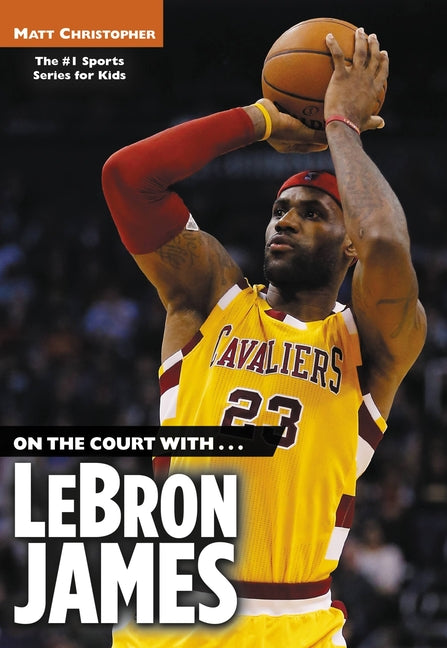 Book cover for On the Court With...Lebron James
