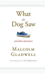 Book cover for What the Dog Saw: And Other Adventures