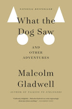 Book cover for What the Dog Saw: And Other Adventures