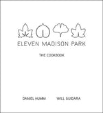 Book cover for Eleven Madison Park: The Cookbook