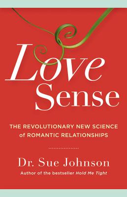 Book cover for Love Sense: The Revolutionary New Science of Romantic Relationships
