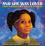 Book cover for And She Was Loved: Toni Morrison's Life in Stories