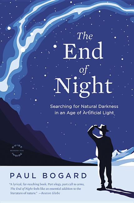 Book cover for The End of Night: Searching for Natural Darkness in an Age of Artificial Light