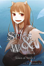 Book cover for Spice and Wolf, Volume 8: The Town of Strife I