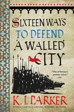 Book cover for Sixteen Ways to Defend a Walled City
