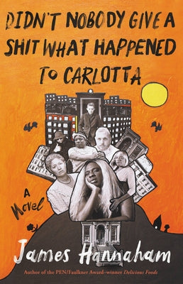 Book cover for Didn't Nobody Give a Shit What Happened to Carlotta