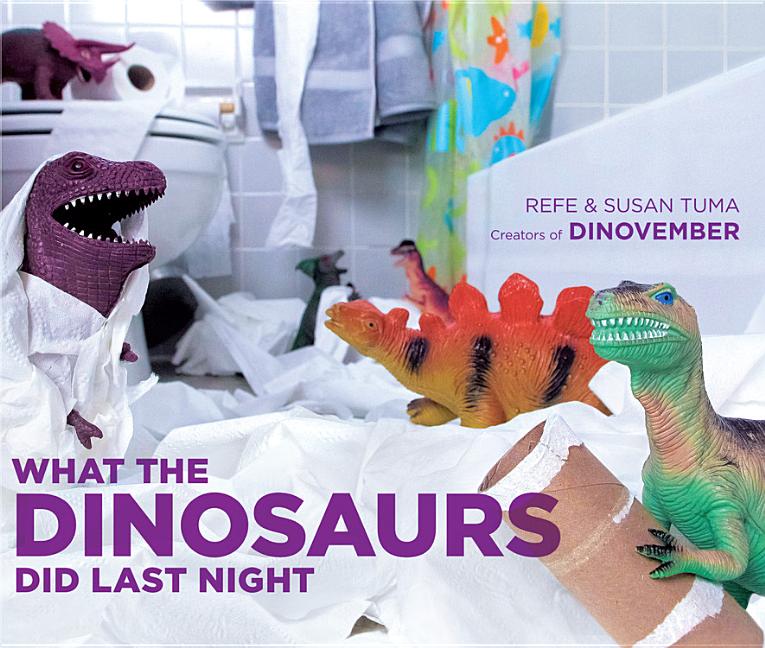 Book cover for What the Dinosaurs Did Last Night