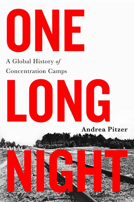 Book cover for One Long Night: A Global History of Concentration Camps