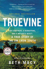 Book cover for Truevine: Two Brothers, a Kidnapping, and a Mother's Quest: A True Story of the Jim Crow South