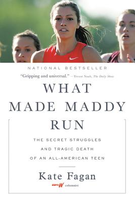 Book cover for What Made Maddy Run: The Secret Struggles and Tragic Death of an All-American Teen